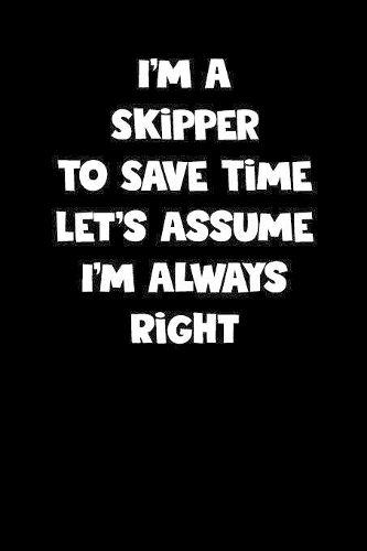 Skipper Notebook - Skipper Diary - Skipper Journal - Funny Gift for Skipper