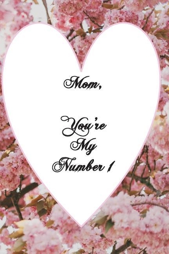 Mom, You're My Number 1
