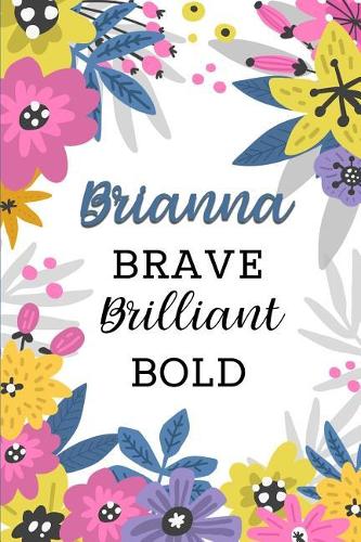 Brianna Brave Brilliant Bold: Personalized Self-Improvement Journal with Prompts