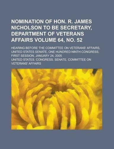 Nomination of Hon. R. James Nicholson to Be Secretary, Department of Veterans Affairs; Hearing Before the Committee on Veterans' Affairs, United State