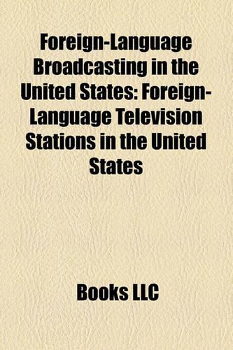 Foreign-Language Broadcasting in the United States