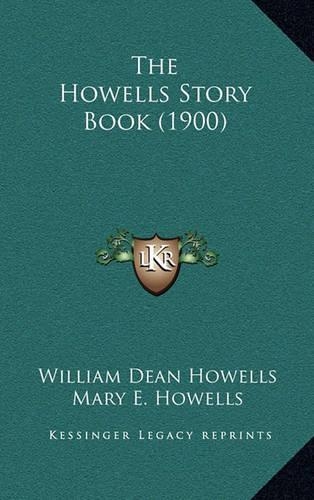 The Howells Story Book (1900)