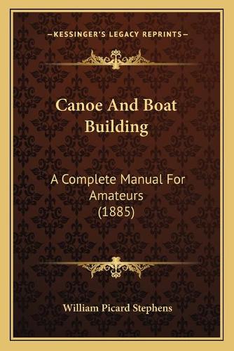 Canoe And Boat Building