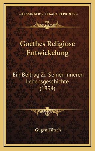 Goethes Religiose Entwickelung