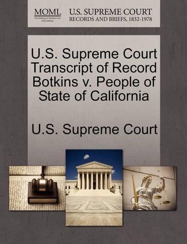 U.S. Supreme Court Transcript of Record Botkins V. People of State of California: (English)