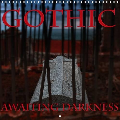 Gothic - Awaiting Darkness 2016: Who knows which creature of the night you will meet?(Calvendo Food)