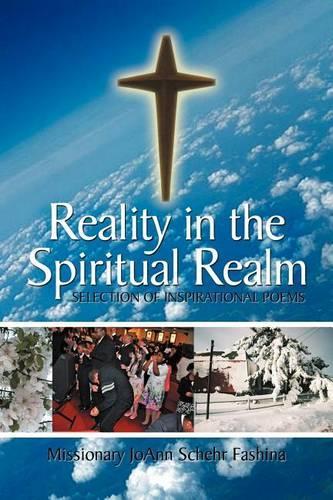 Reality in the Spiritual Realm: Selection of Inspirational Poems(English)