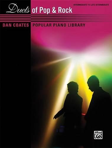Duets of Pop & Rock: Intermediate to Late Intermediate(Dan Coates Popular Piano Library)