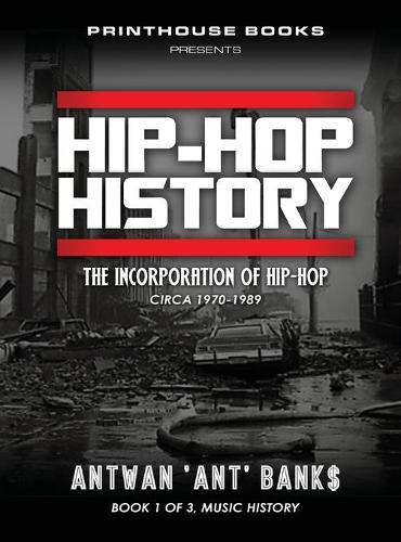 HIP-HOP History (Book 1 of 3)