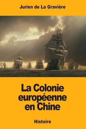La Colonie européenne en Chine
