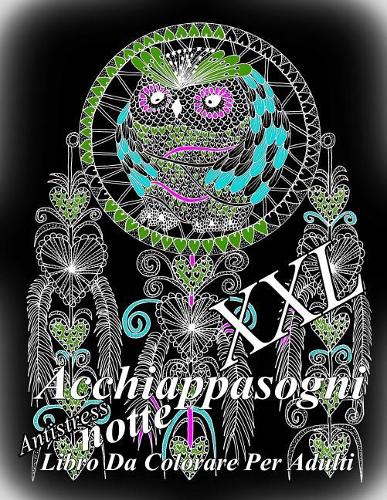 Acchiappasogni Notte XXL: Antistress Libro Da Colorare Per Adulti(1 Acchiappasogni Notte XXL)