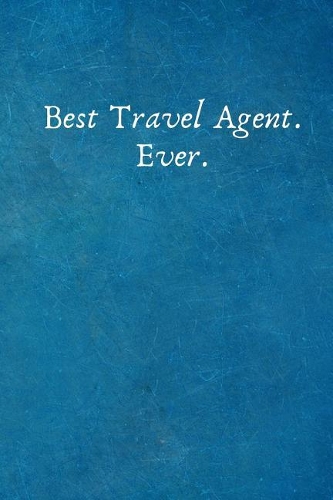 Best Travel Agent. Ever.