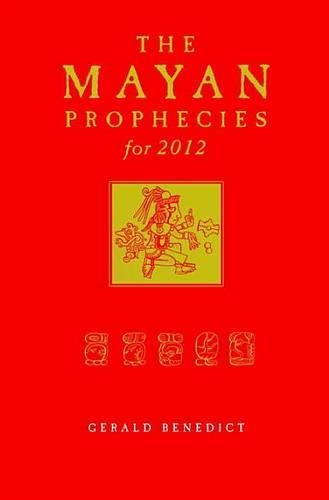 The Mayan Prophecies for 2012: (English)