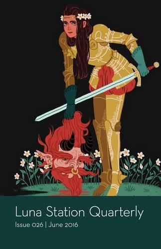 Luna Station Quarterly Issue 026: (1 Luna Station Quarterly)