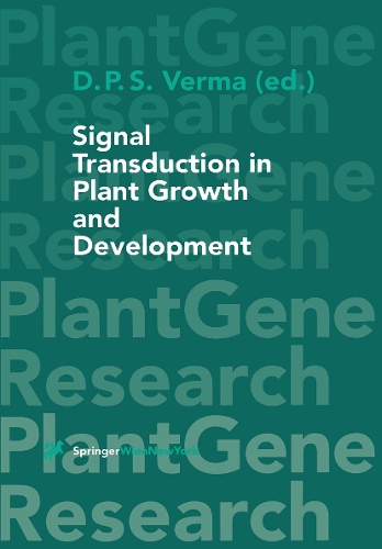 Signal Transduction in Plant Growth and Development: (Plant Gene Research)
