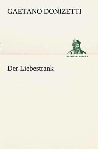 Der Liebestrank: (German)