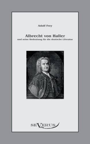 Albrecht von Haller und seine Bedeutung für die deutsche Literatur