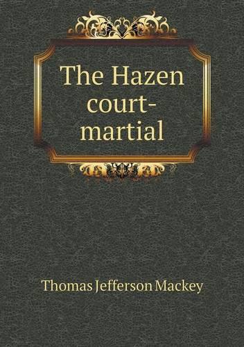 The Hazen court-martial