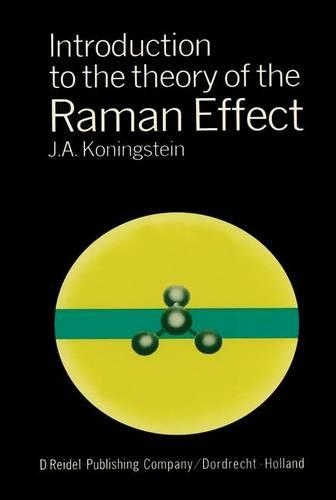 Introduction to the Theory of the Raman Effect: (336)