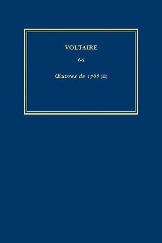 Œuvres complètes de Voltaire (Complete Works of Voltaire) 66: Oeuvres de 1768 (II)(66 Œuvres complètes de Voltaire (Complete Works of Voltaire))