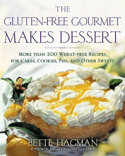 The Gluten-free Gourmet Makes Dessert