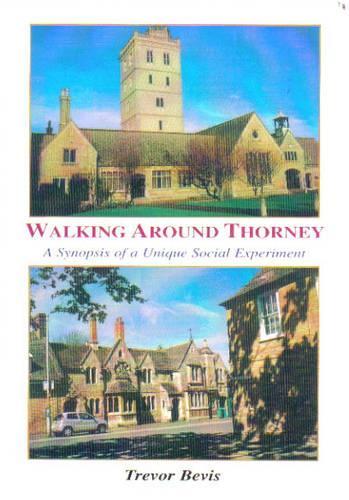 Walking Around Thorney: A Synopsis of a Unique Social Experiment