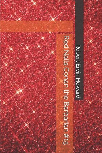 Red Nails Conan the Barbarian #15