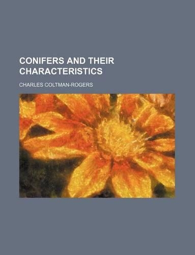 Conifers and Their Characteristics: (English)