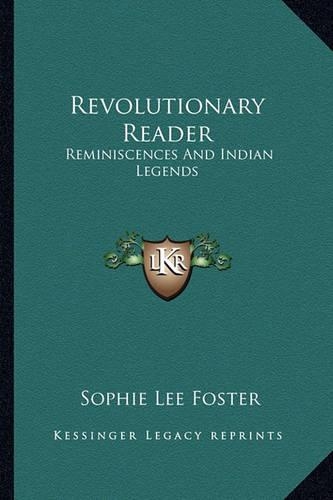 Revolutionary Reader: Reminiscences and Indian Legends