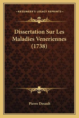 Dissertation Sur Les Maladies Veneriennes (1738)