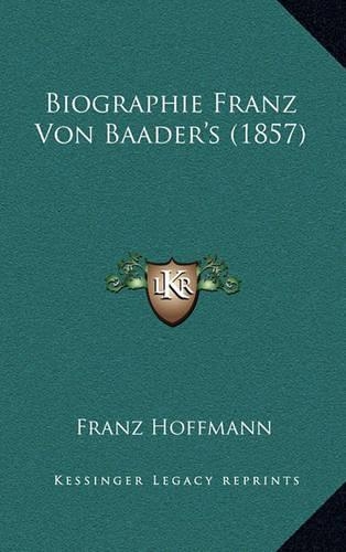 Biographie Franz Von Baader's (1857)