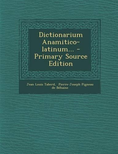 Dictionarium Anamitico-Latinum...