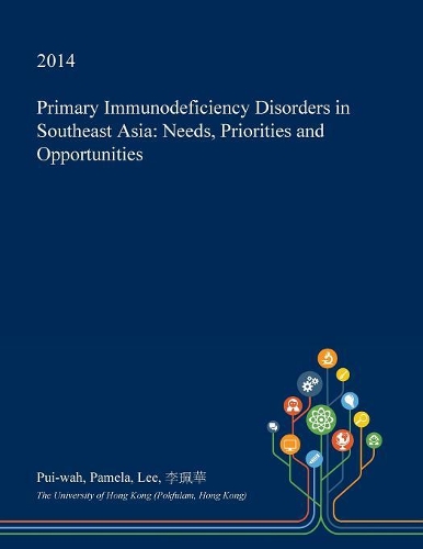 Primary Immunodeficiency Disorders in Southeast Asia