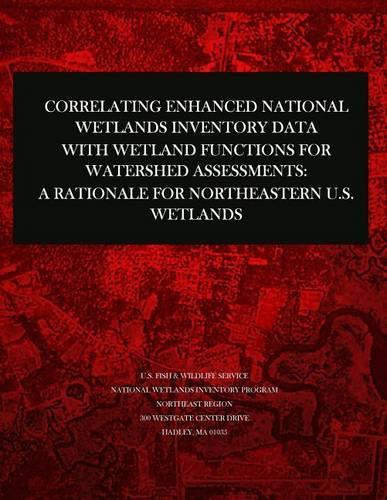 Correlating Enhanced National Wetlands Inventory Data with Wetland Functions for Watershed Assessments