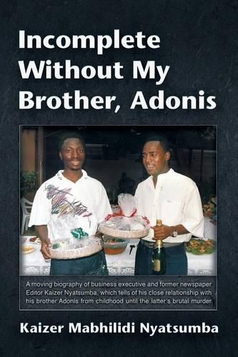 Incomplete Without My Brother, Adonis: (English)