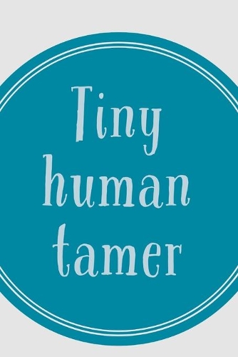 Tiny Human Tamer