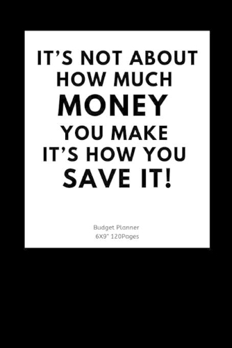 It's not about how much money you make It's how you save it!