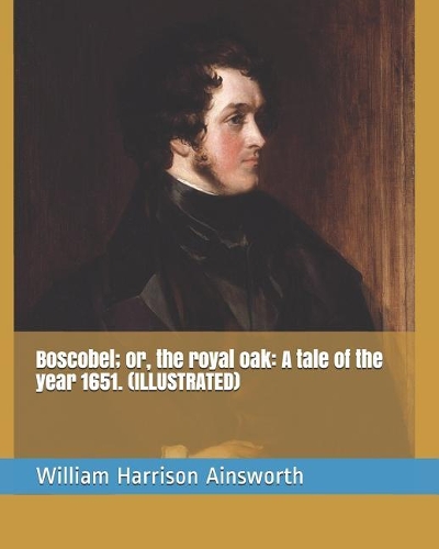Boscobel; Or, the Royal Oak