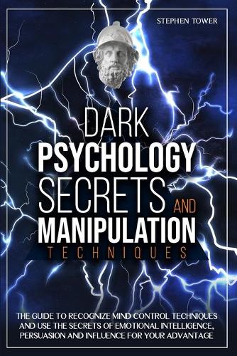 Dark Psychology Secrets and Manipulation Techniques