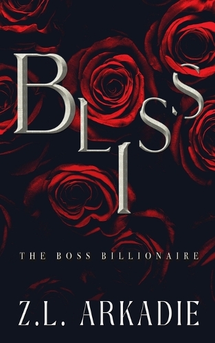 Bliss: (3 The Boss Billionaire)