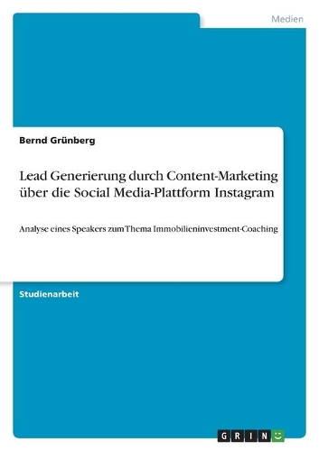 Lead Generierung durch Content-Marketing über die Social Media-Plattform Instagram