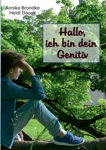 Hallo, Ich Bin Dein Genitiv