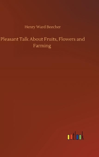 Pleasant Talk About Fruits, Flowers and Farming