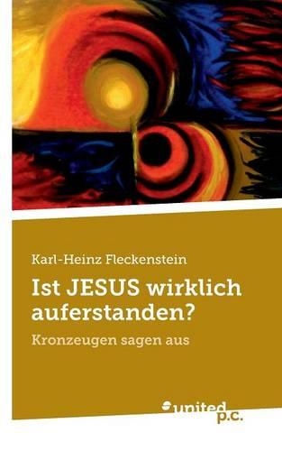 Ist Jesus Wirklich Auferstanden?