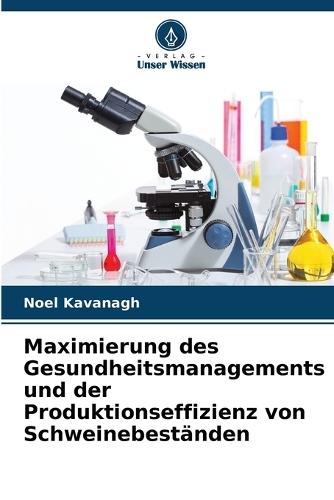 Maximierung des Gesundheitsmanagements und der Produktionseffizienz von Schweinebeständen