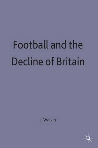 Football and the Decline of Britain: (336)
