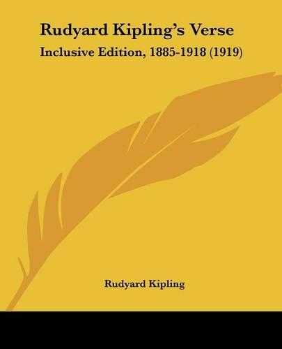 Rudyard Kipling's Verse: Inclusive Edition, 1885-1918 (1919)(English)