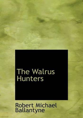 The Walrus Hunters