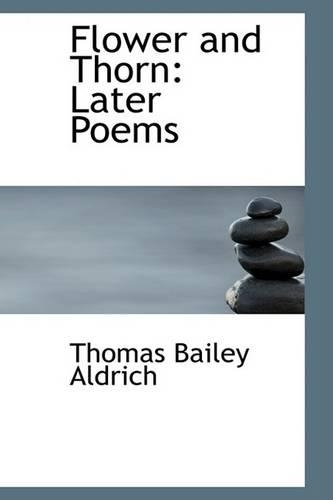 Flower and Thorn: Later Poems(English)