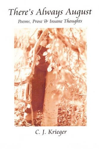 There's Always August: Poems, Prose & Insane Thoughts(English)